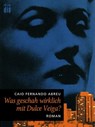 Was geschah wirklich mit Dulce Veiga? - Caio Fernando Abreu - 9783860345245