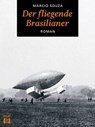 Der fliegende Brasilianer - Márcio Souza - 9783860345252