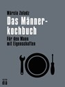 Das Männerkochbuch - Márcia Zoladz - 9783860345597