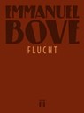Flucht - Emmanuel Bove - 9783860345702