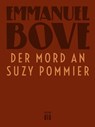 Der Mord an Suzy Pommier - Emmanuel Bove - 9783860345733