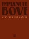 Menschen und Masken - Emmanuel Bove - 9783860345757