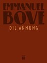 Die Ahnung - Emmanuel Bove - 9783860347034