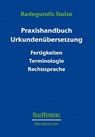 Praxishandbuch Urkundenübersetzung - Radegundis Stolze - 9783860572368