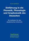 Einführung in die Phonetik, Phonologie und Graphematik des Deutschen - Sven Staffeldt - 9783860572955