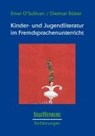 Kinder- und Jugendliteratur im Fremdsprachenunterricht - Emer O'Sullivan ; Dietmar Rösler - 9783860572979
