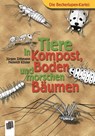 Tiere in Kompost, Boden und morschen Bäumen - Jürgen Dittmann ; Heinrich Köster - 9783860724149
