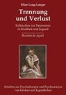 Trennung und Verlust - Ellen Lang-Langer - 9783860993767