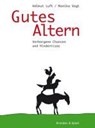 Gutes Altern - Helmut Luft ; Monika Vogt - 9783860997086