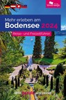 Mehr erleben am Bodensee 2024 - Nico Klemann ; Unterwegs Verlag GmbH ; Nico-Gabriel Klemann - 9783861123613