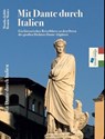 Mit Dante durch Italien - Monika Küble ; Bonnie Mattes - 9783861123767