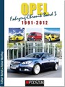Opel Fahrzeug-Chronik 03: 1991-2012 - Eckart Bartels ; Rainer Manthey - 9783861336662
