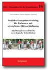 Soziales Kompetenztraining für Patienten mit erworbener Hirnschädigung - Anne Schellhorn ; Bettina Bogdahn ; Josef Pössl - 9783861452966