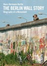 The Berlin Wall Story - Hans-Hermann Hertle - 9783861536505