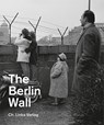 The Berlin Wall - Axel Klausmeier - 9783861538592