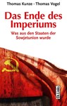 Das Ende des Imperiums - Thomas Kunze ; Thomas Vogel - 9783861538943