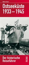 Ostseeküste 1933-1945 - Martin Kaule - 9783861539827