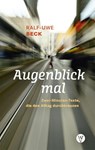 Augenblick mal - Ralf-Uwe Beck - 9783861605744