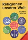 Religionen unserer Welt. Ihre Bedeutung in Geschichte, Kultur und Alltag / Religionen unserer Welt. Ihre Bedeutung in Geschichte, Kultur und Alltag - Jana Passler - 9783861891871