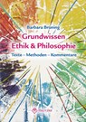Grundwissen Ethik/ Philosophie - Barbara Brüning - 9783861895251