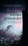 Er hätte weiter gemordet - Claudia Puhlfürst - 9783861897873