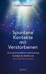 Spontane Kontakte mit Verstorbenen - Evelyn Elsaesser - 9783861912248