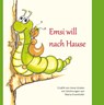 Emsi will nach Hause - Irene Gruber - 9783861963271