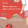Manka, monka, mier komm, suchen wir ein Tier - Martha Kogler - 9783861968542