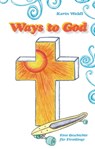 Ways to God - Karin Waldl - 9783861969907
