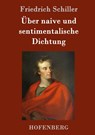 UEber naive und sentimentalische Dichtung - Friedrich Schiller - 9783861995876