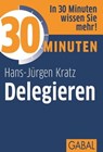 30 Minuten Delegieren - Hans-Jürgen Kratz - 9783862006687