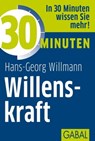 30 Minuten Willenskraft - Hans-Georg Willmann - 9783862007936