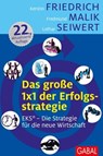 Das große 1x1 der Erfolgsstrategie - Kerstin Friedrich ; Fredmund Malik ; Lothar Seiwert - 9783862008971