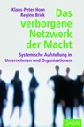 Das verborgene Netzwerk der Macht - Klaus-Peter Horn ; Regine Brick - 9783862009176