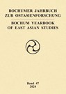 Bochumer Jahrbuch zur Ostasienforschung - Fakultät für Ostasienwissenschaften der Ruhr-Universität Bochum - 9783862051892