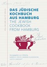 Das Jüdische Kochbuch aus Hamburg. The Jewish Cookbook from Hamburg -  - 9783862181643