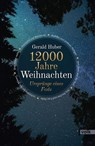 12000 Jahre Weihnachten - Gerald Huber - 9783862222933