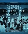 Künstler, Offiziere, Unternehmer, Wohltäter - Reinhard Heydenreuter - 9783862223251