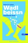 Wadlbeissn - Anton G. Leitner - 9783862223527