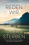 Reden wir übers Sterben - Petra Bartoli Y Eckert - 9783862225071