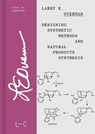 Designing Synthetic Methods and Natural Products Synthesis - Larry E. Overman - 9783862251339