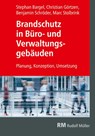 Brandschutz in Büro- und Verwaltungsgebäuden - Christian Görtzen ; Marc Stolbrink ; Stephan Bargel ; Benjamin Schröder - 9783862353637