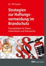 Strategien zur Haftungsvermeidung im Brandschutz - Till Fischer - 9783862353651