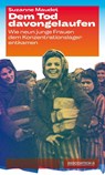Dem Tod davongelaufen - Suzanne Maudet - 9783862414888