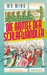 Die Armee der Schlafwandler - Wu Ming - 9783862416318