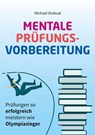 Mentale Prüfungsvorbereitung - Michael Draksal - 9783862431540
