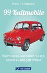 Schippers, H: 99 Kultmobile - SCHIPPERS,  Hans J. - 9783862457496