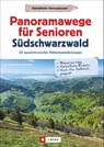Panoramawege für Senioren Süd-Schwarzwald - Lars Freudenthal ; Annette Freudenthal - 9783862466849