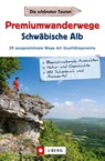 Premiumwanderwege Schwäbische Alb - Dieter Buck - 9783862467044