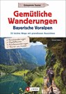 Gemütliche Wanderungen in den Bayerischen Voralpen - Michael Pröttel - 9783862468096